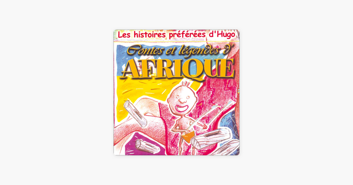 Contes et légendes d Afrique Les histoires préférées d Hugo em Apple