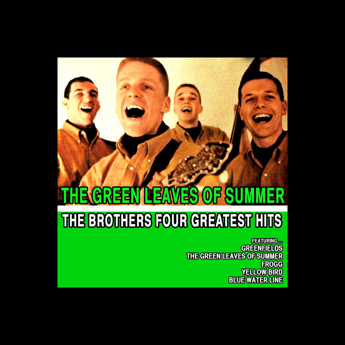 The Brothers Four Greatest Hits The Green Leaves Of Summer By The