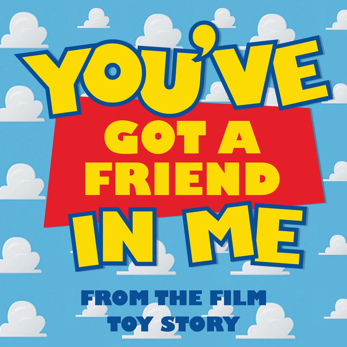 You Ve Got A Friend In Me From Toy Story Single By The Moonlight