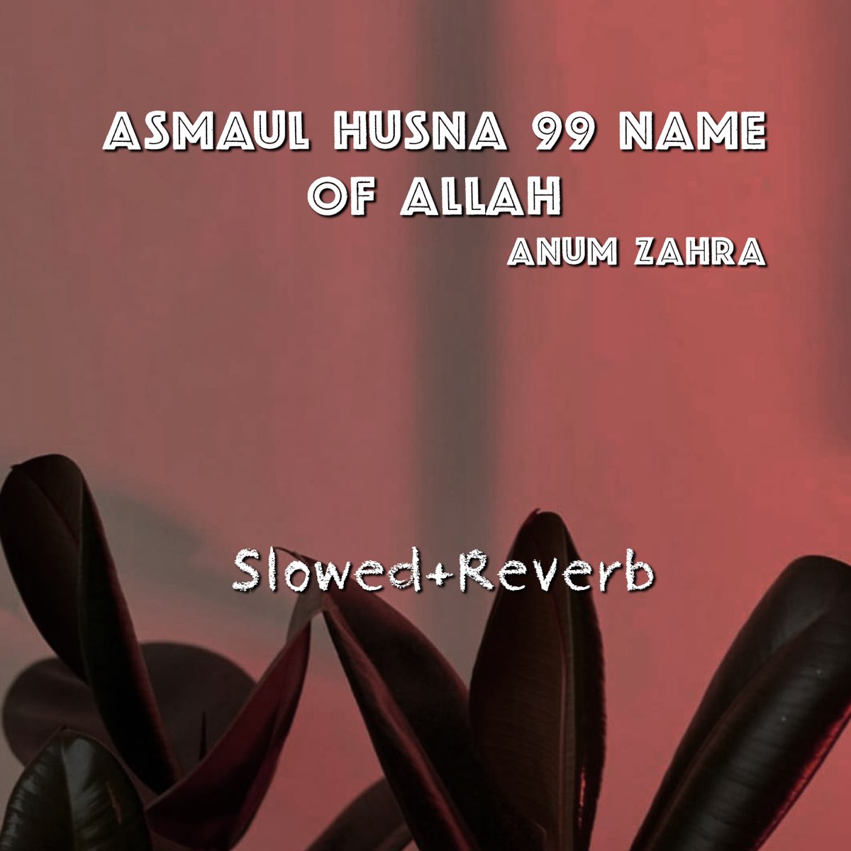 Asmaul Husna Name Of Allah Single By Anum Zahra On Apple Music