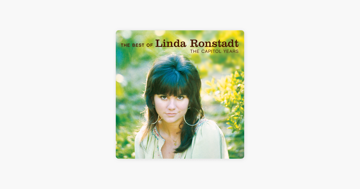 The Best Of Linda Ronstadt The Capitol Years By Linda Ronstadt On