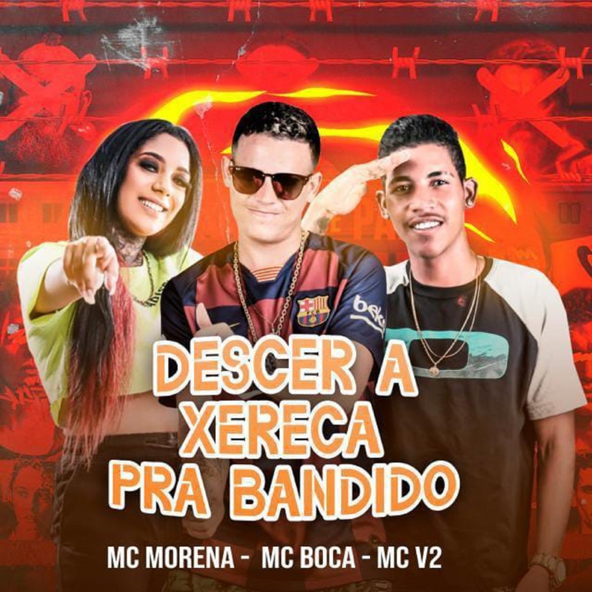 Descer A Xereca Pra Bandido Single By MC V2 Mc Boca MC Morena On