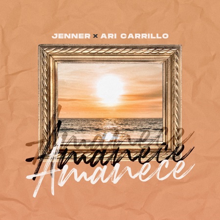 Amanece Single Ari Carrillo Jenner