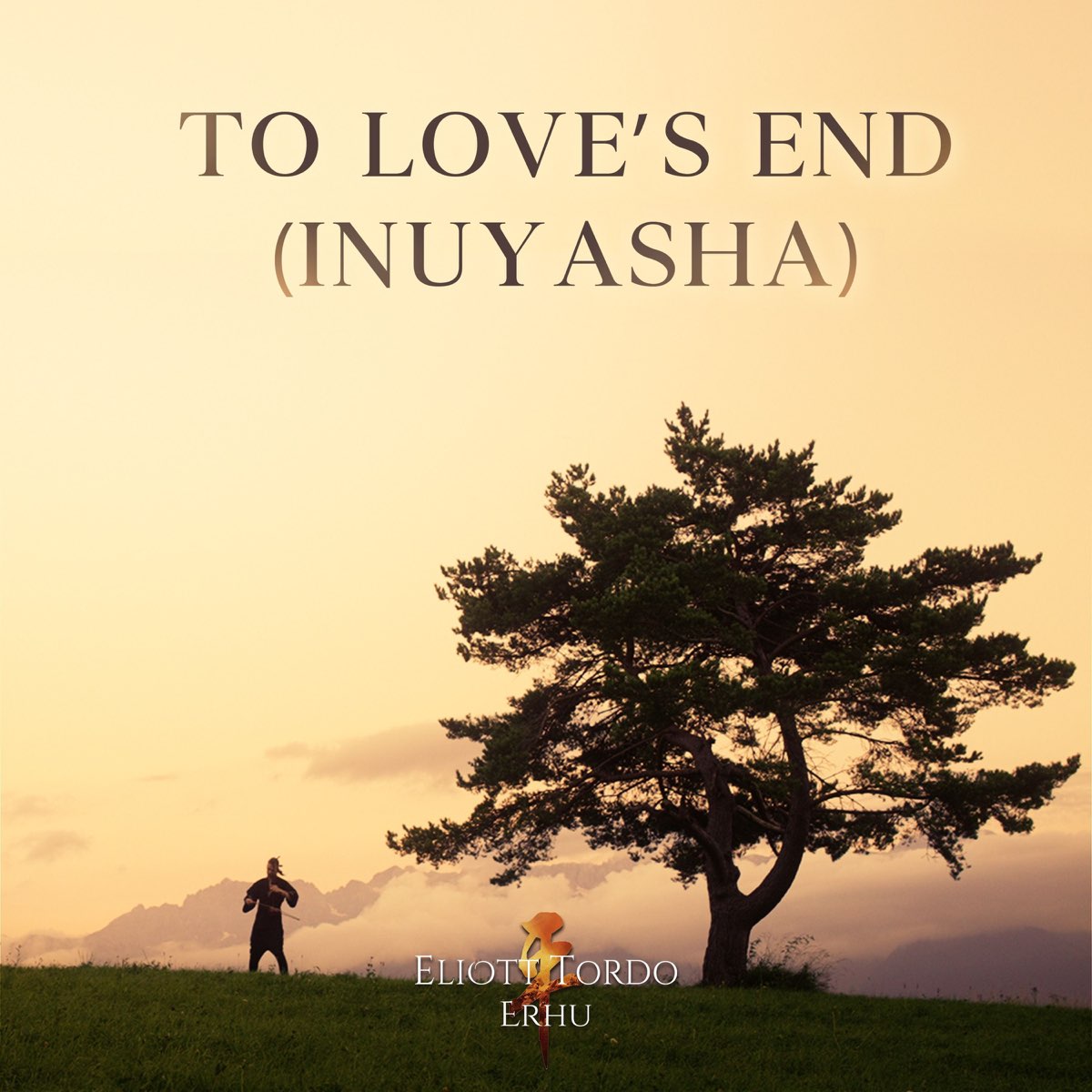 To Love S End Inuyasha Single By Eliott Tordo Erhu On Apple Music