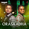 Orasaadha (madras Gig) - Vivek - Mervin