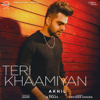 Teri Khaamiyan - Akhil