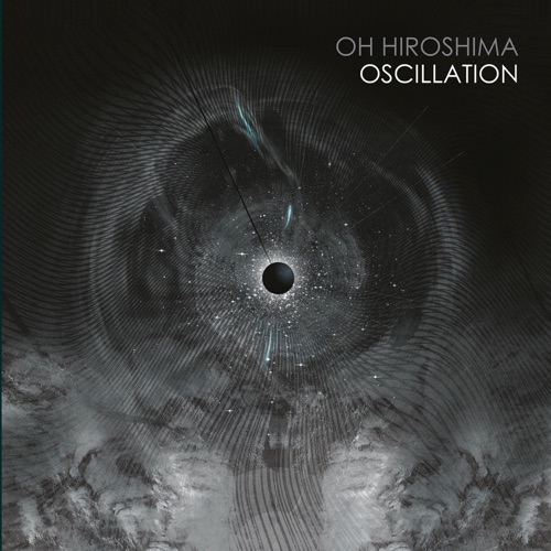 Album artwork of Oh Hiroshima – Oscillation
