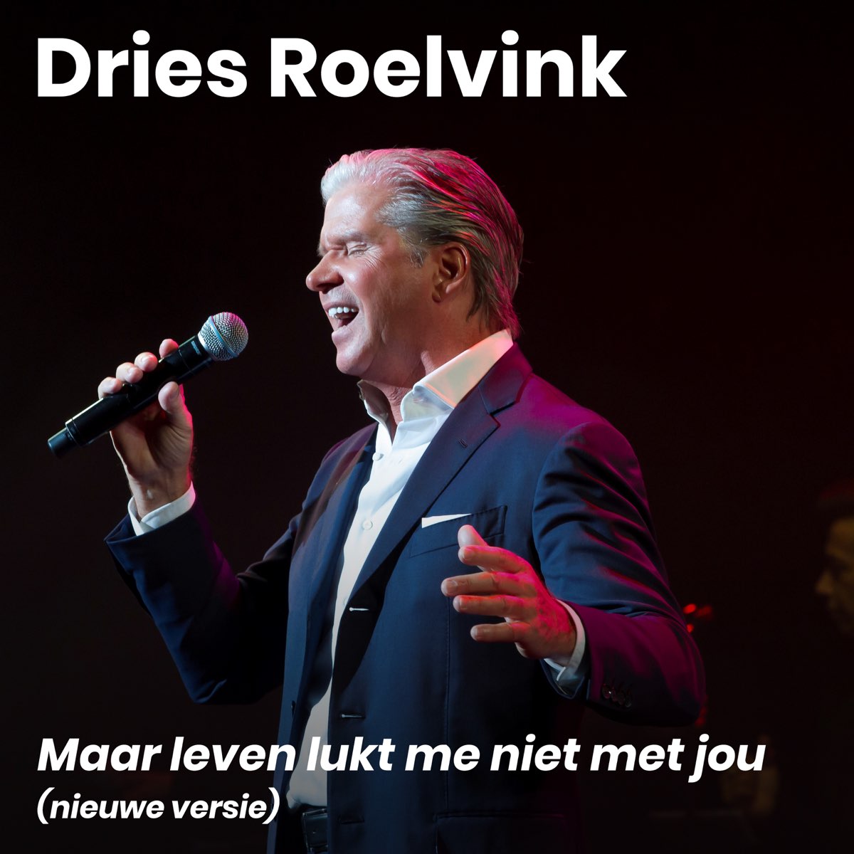 Maar Leven Lukt Me Niet Met Jou Nieuwe Versie Single De Dries