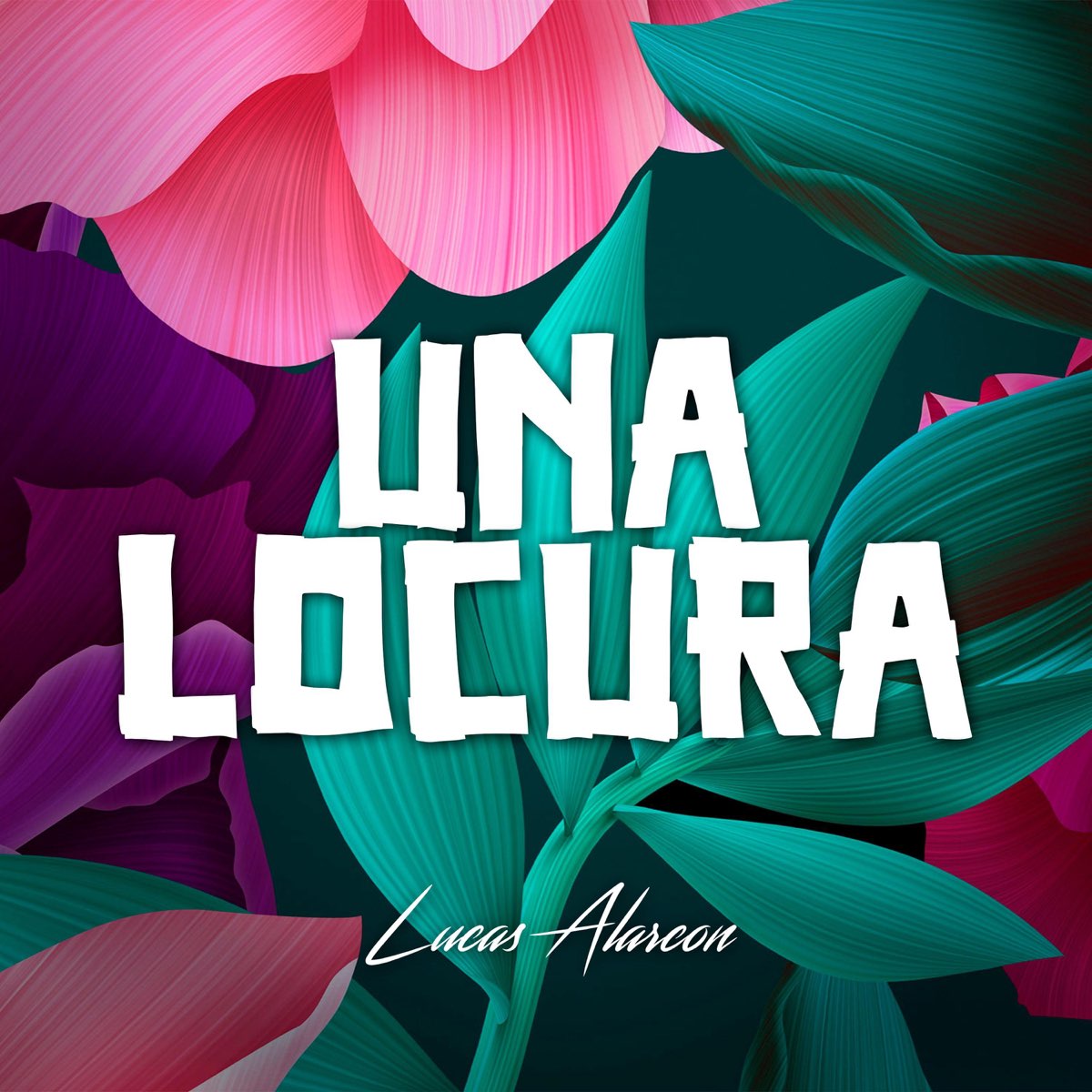 Una Locura Single By Lucas Alarcon Oficial On Apple Music