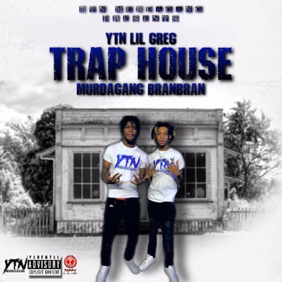 Trap House YTN Lil Greg Feat MurdaGang BranBran Shazam