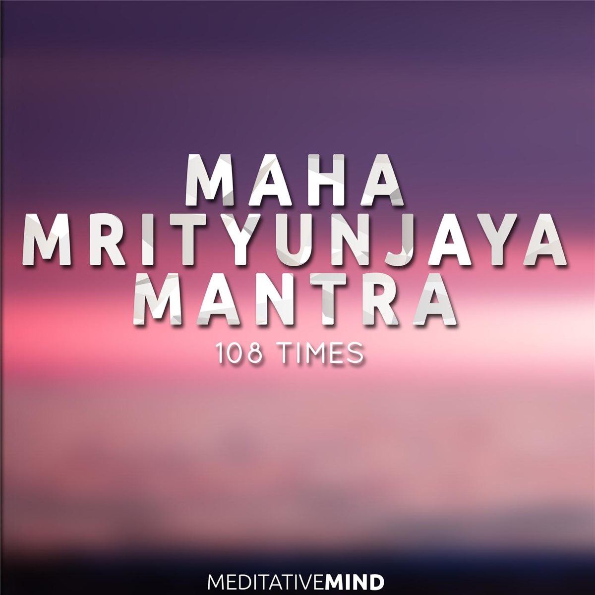 Meditative Mind Apple Music Maha Mrityunjaya Mantra Times