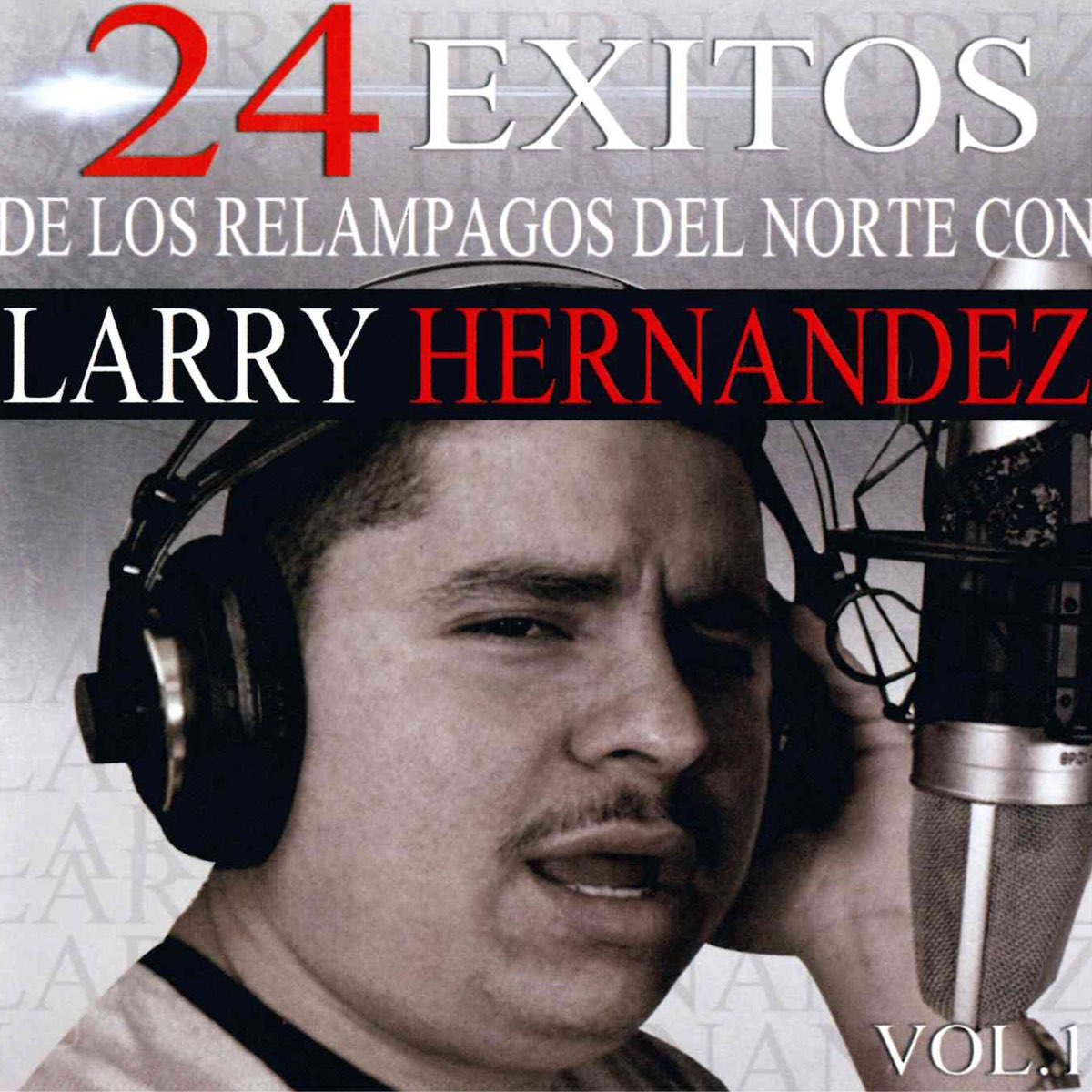 Xitos De Los Relampagos Del Norte Con Larry Hernandez Vol By