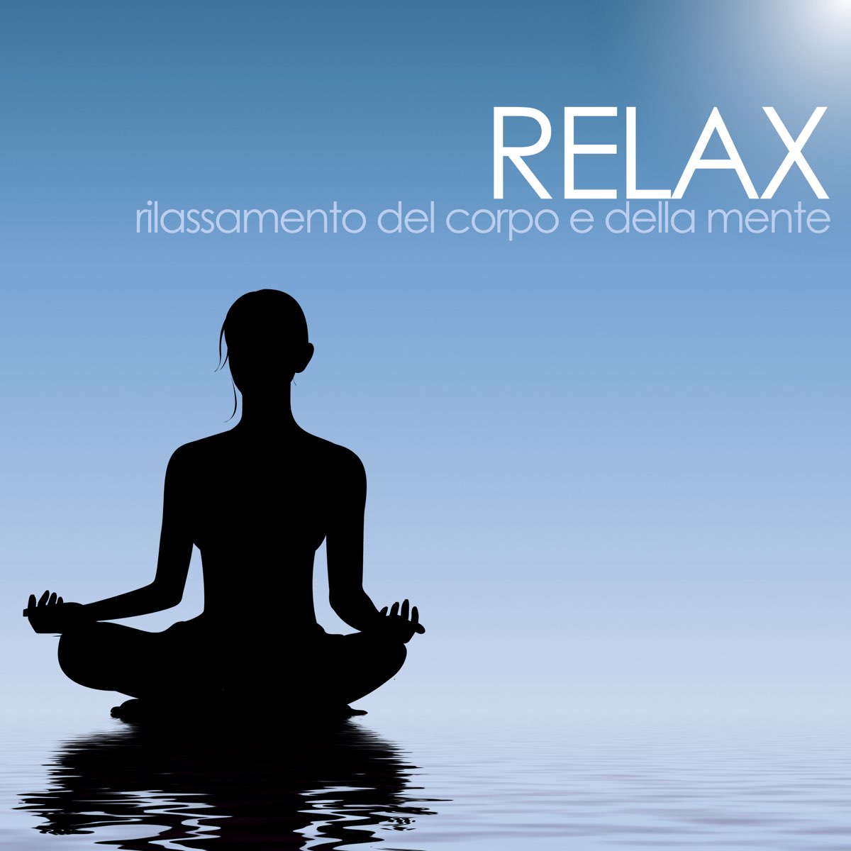 Relax Musica Per Il Rilassamento Del Corpo E Della Mente Di Armonia