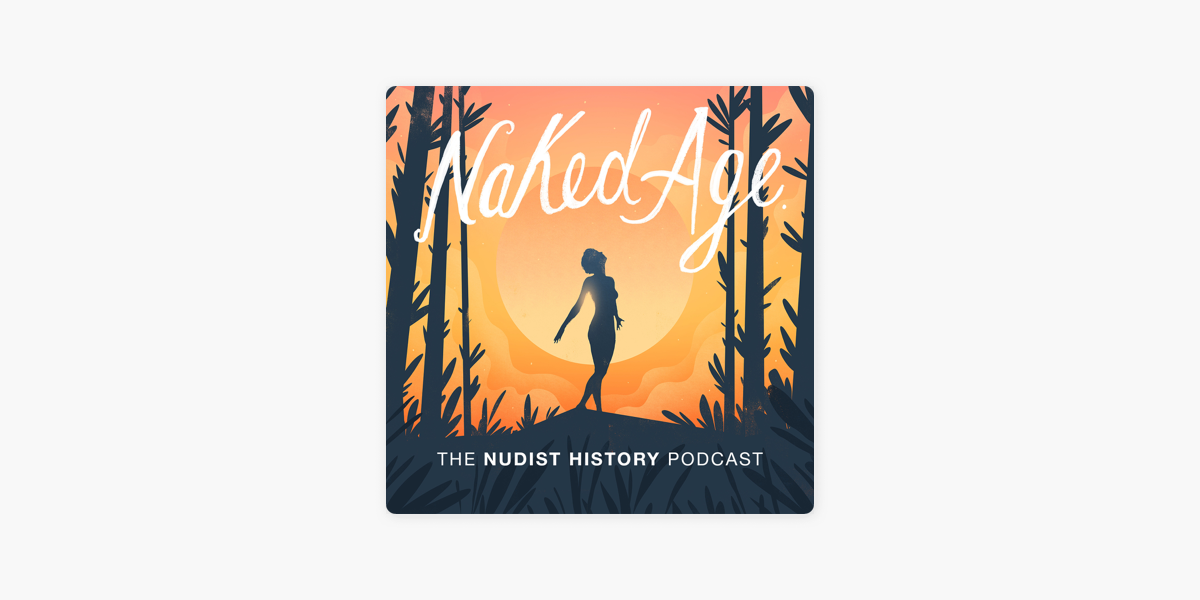 Naked Age On Apple Podcasts