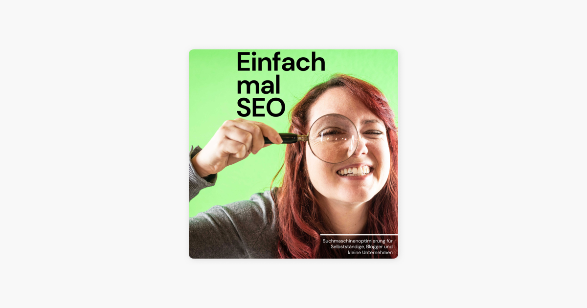 Einfach mal SEO Podcast Suchmaschinenoptimierung für Selbstständige