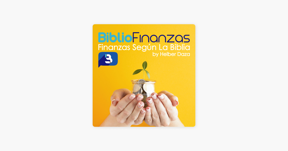 Bibliofinanzas La Biblia Y Las Finanzas On Apple Podcasts