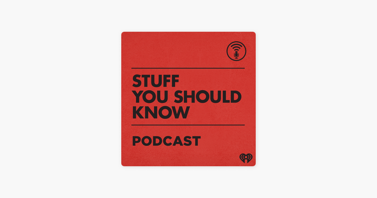 Stuff You Should Know On Apple Podcasts