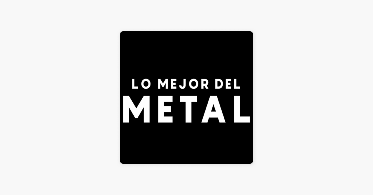 El Octavo D A Lo Mejor Del Metal En Apple Podcasts