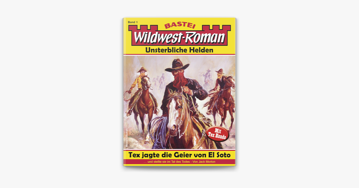 Wildwest Roman Unsterbliche Helden On Apple Books