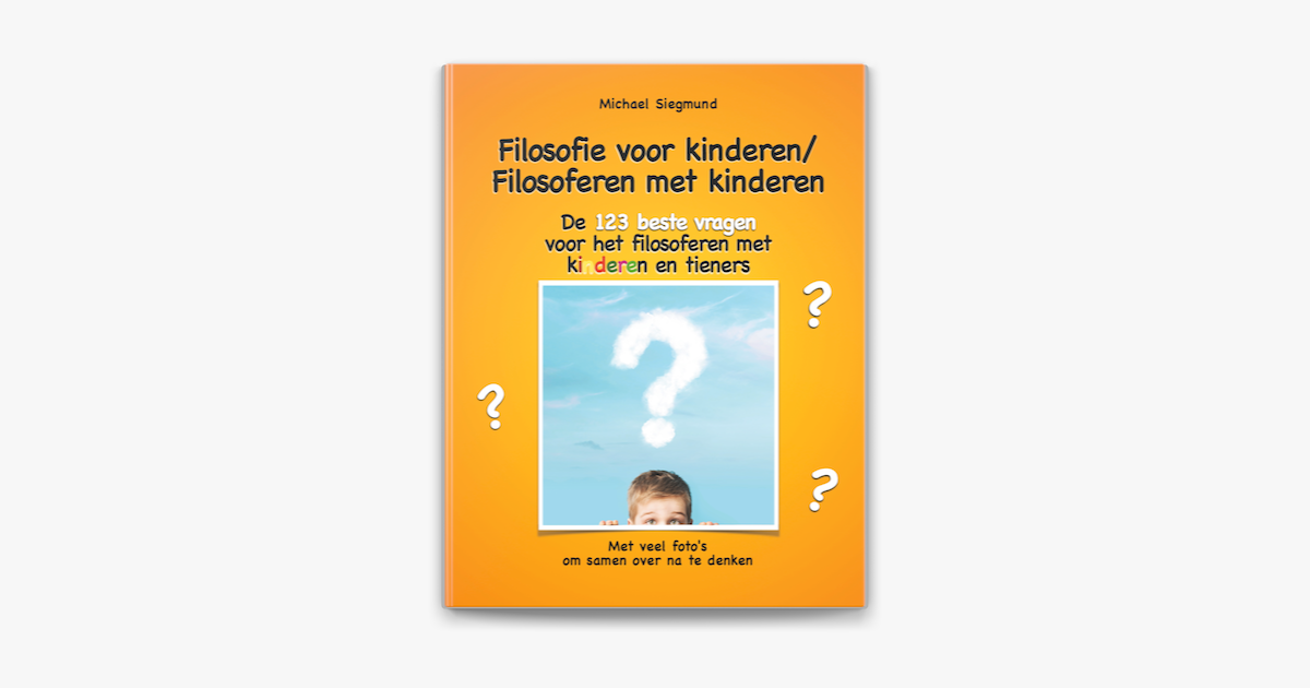 Filosofie Voor Kinderen Filosoferen Met Kinderen In Apple Books