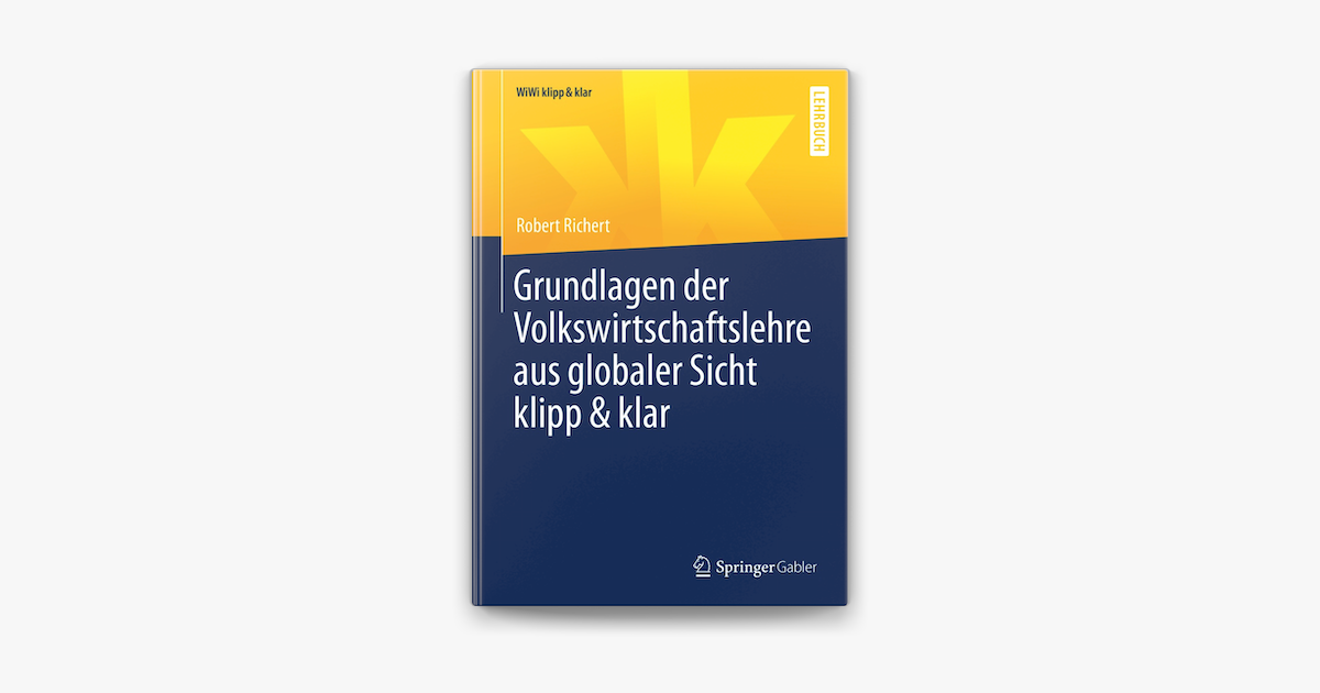 Grundlagen Der Volkswirtschaftslehre Aus Globaler Sicht Klipp Klar