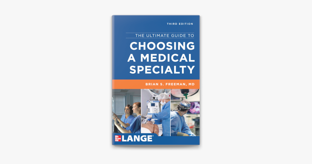 The Ultimate Guide To Choosing A Medical Specialty Third Edition On