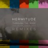 Hermitude feat. Young Tapz - Through The Roof  (Kito & Reija Lee remix)