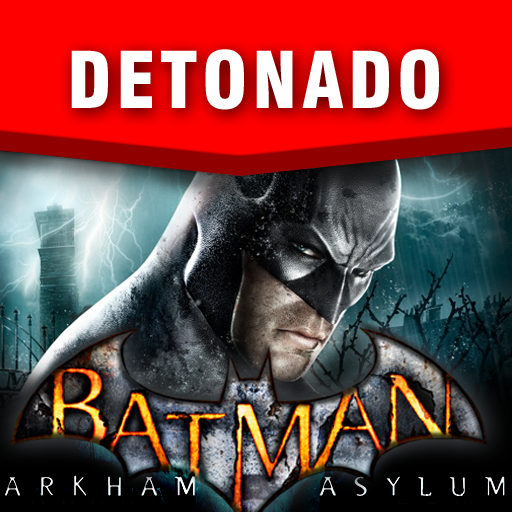 Batman: Arkham Asylum - Detonado