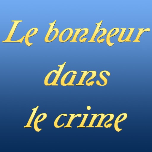 Le bonheur dans le crime