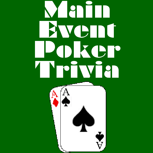 Main Event Poker Trivia