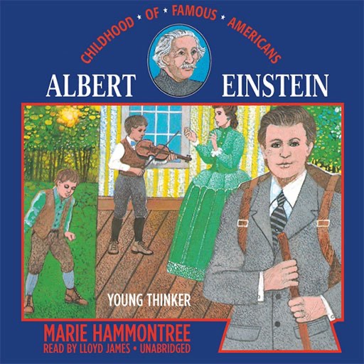 Albert Einstein: Young Thinker (by Marie Hammontree)