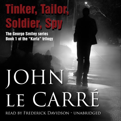 Tinker, Tailor, Soldier, Spy (by John Le Carré)