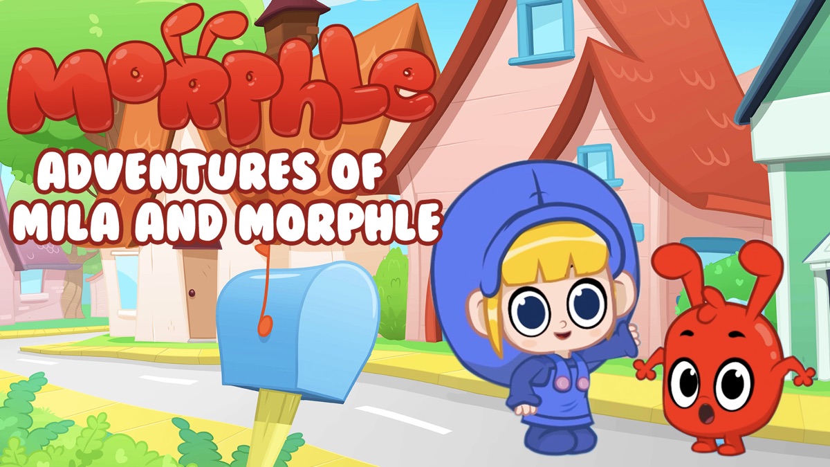 Morphle - Adventures of Mila and Morphle - Apple TV (CA)