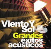 Viento y Sol: Grandes Exitos Acústicos