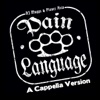 Pain Language (A Cappella)