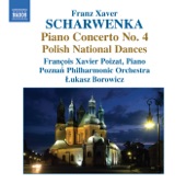Scharwenka: Piano Concerto No. 4 - Polish Dances - Mataswintha: Overture - Andante religioso