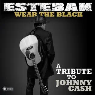 descargar álbum Download Esteban - Wear The Black A Tribute To Johnny Cash album
