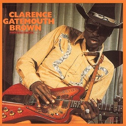 Clarence "Gatemouth" Brown - Ain't That Just Like a Woman