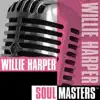 Soul Masters: Willie Harper album lyrics, reviews, download