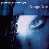 Jazz Moods - 'Round Midnight: George Duke artwork