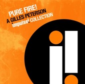 Pure Fire! a Gilles Peterson Impulse Collection