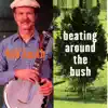 Beating Around the Bush album lyrics, reviews, download