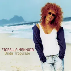 Onda Tropicale - Fiorella Mannoia