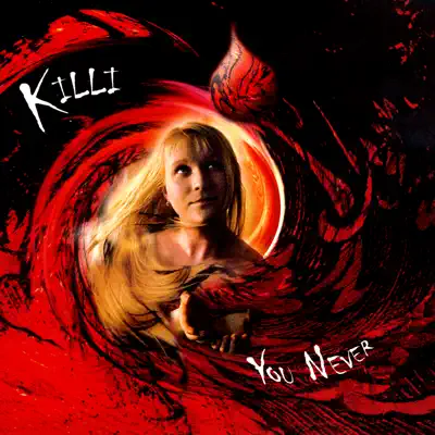 You Never - Killi