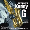 Sax Plays Kenny G, Vol. 1
