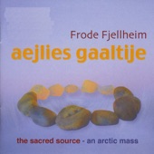 Frode Fjellheim - Jupmelen Vuelie - Yoik of God