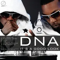 It's a Good Look - EP by DNA album reviews, ratings, credits
