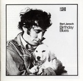 Bert Jansch - Come Sing Me a Happy Song to Prove We Can All Get Along the Lumpy Bumpy Long and Dusty Road