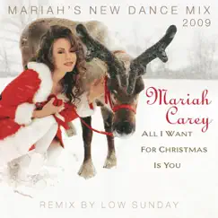 All I Want for Christmas Is You (Mariah's New Dance Mixes) [Remixed by Low Sunday] - EP by Mariah Carey album reviews, ratings, credits