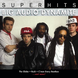 Big Audio Dynamite: Super Hits